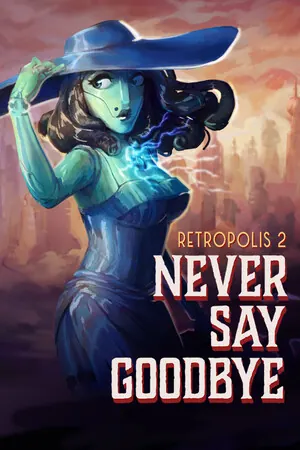 Retropolis 2: Never Say Goodbye