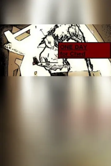ONE DAY for Ched