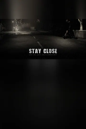 Stay Close