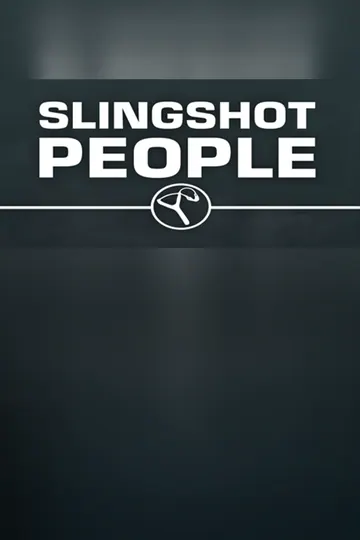 Slingshot people