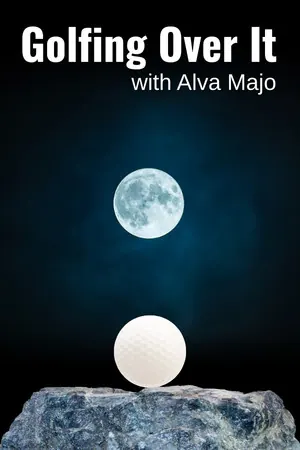 Golfing Over It with Alva Majo